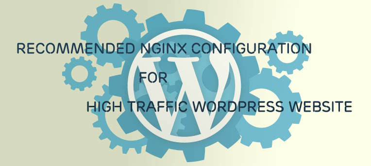 Recommended Nginx Configuration for WordPress