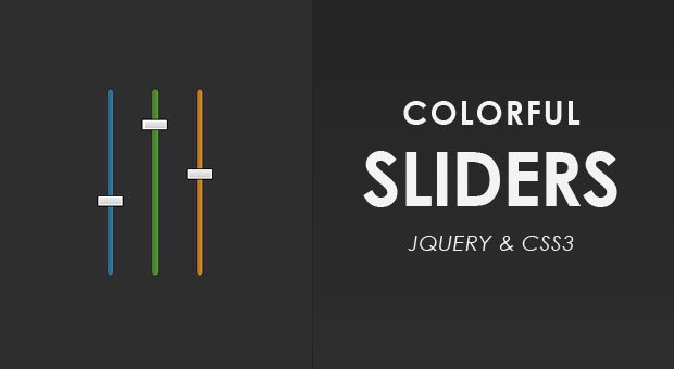 Colorful Sliders With jQuery & CSS3 Colorful Sliders With jQuery & CSS3