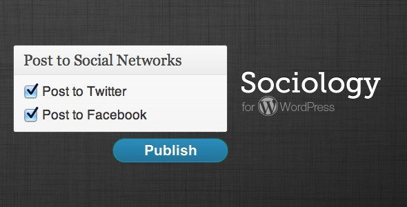 Sociology for WordPress: Twitter/Facebook Poster