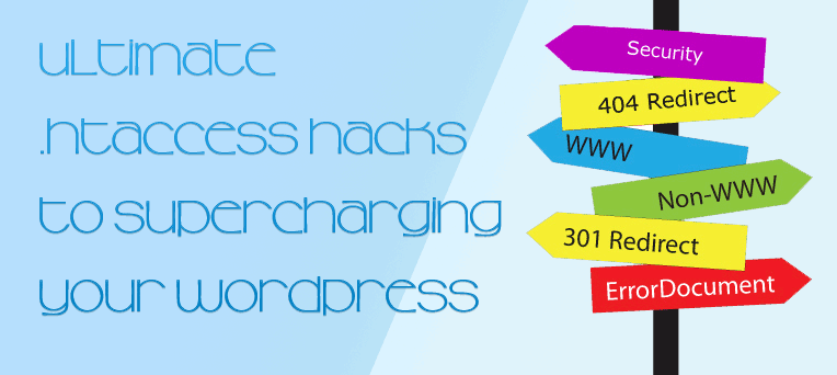 Ultimate .htaccess Hacks to Supercharging your WordPress websites