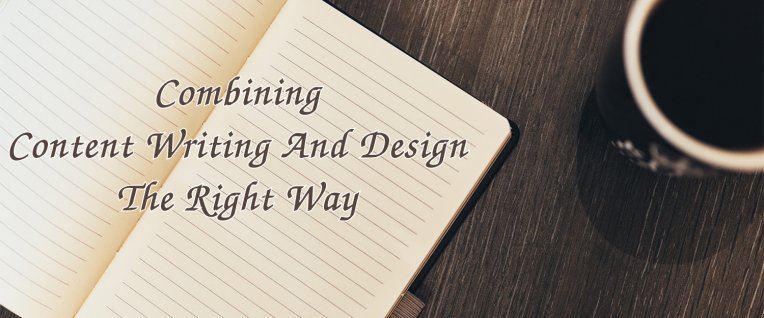 How to Combine Content Writing and Design the Right Way?