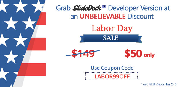 Labor Day Sale!Save $99 on SlideDeck3 Developer 